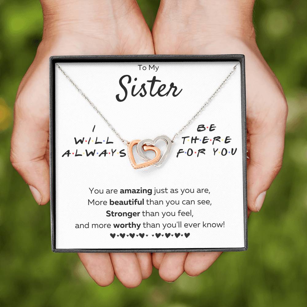 TO MY SISTER "THERE FOR YOU - JUST AS YOU ARE" INTERLOCKING HEARTS NECKLACE GIFT SET - ON CLOUD NINE GIFTS