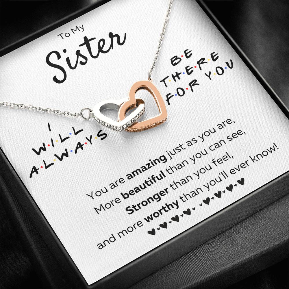 TO MY SISTER "THERE FOR YOU - JUST AS YOU ARE" INTERLOCKING HEARTS NECKLACE GIFT SET - ON CLOUD NINE GIFTS