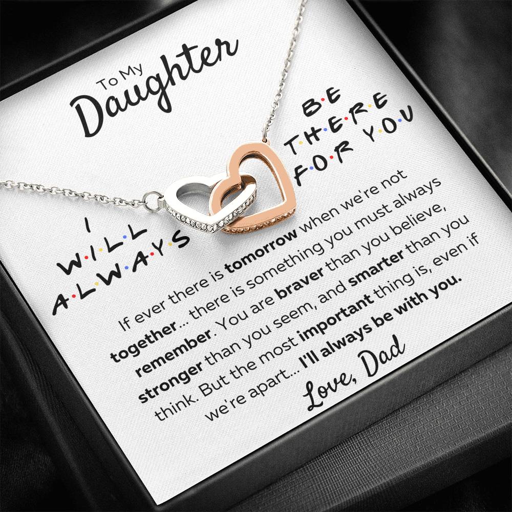 TO MY DAUGHTER FROM DAD "THERE FOR YOU - STRONGER THAN YOU SEEM" INTERLOCKING HEARTS NECKLACE GIFT SET - ON CLOUD NINE GIFTS