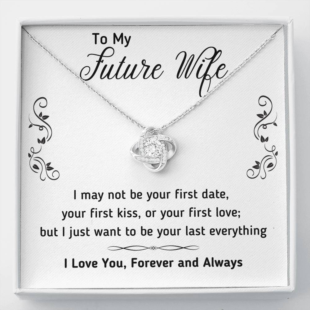 TO MY FUTURE WIFE "LAST EVERYTHING - DECORATION" LOVE KNOT NECKLACE GIFT SET - ON CLOUD NINE GIFTS