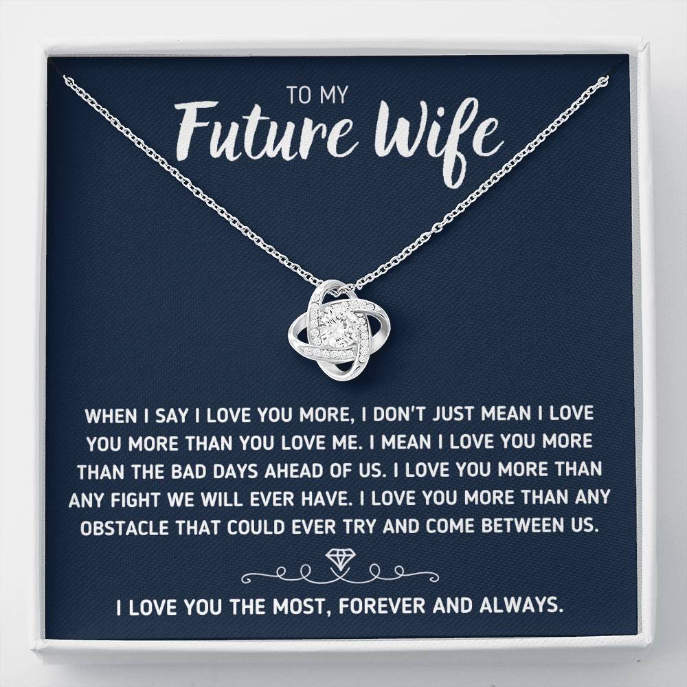 TO MY FUTURE WIFE "LOVE YOU THE MOST" LOVE KNOT NECKLACE - ON CLOUD NINE GIFTS