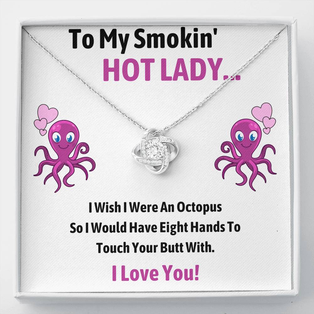 TO MY SMOKIN HOT LADY "OCTOPUS" LOVE KNOT NECKLACE GIFT SET - ON CLOUD NINE GIFTS