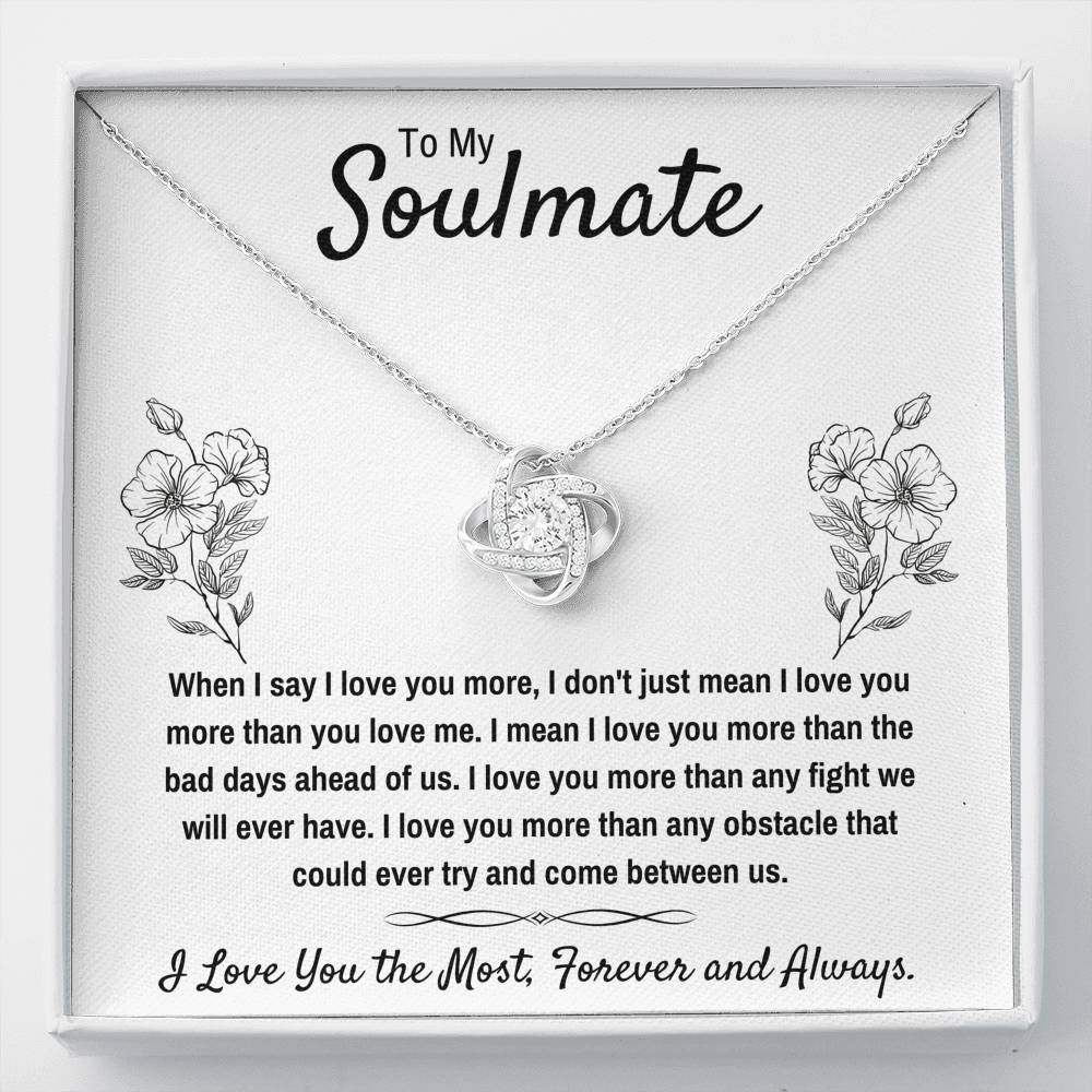 TO MY SOULMATE "I LOVE YOU THE MOST" LOVE KNOT NECKLACE GIFT SET - ON CLOUD NINE GIFTS