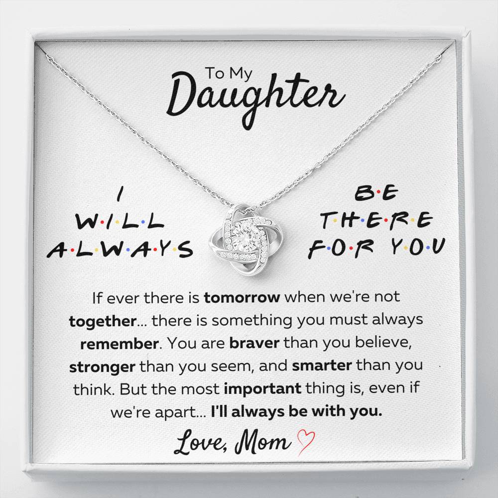 TO MY DAUGHTER FROM MOM "THERE FOR YOU - STRONGER THAN YOU SEEM" LOVE KNOT NECKLACE GIFT SET - ON CLOUD NINE GIFTS