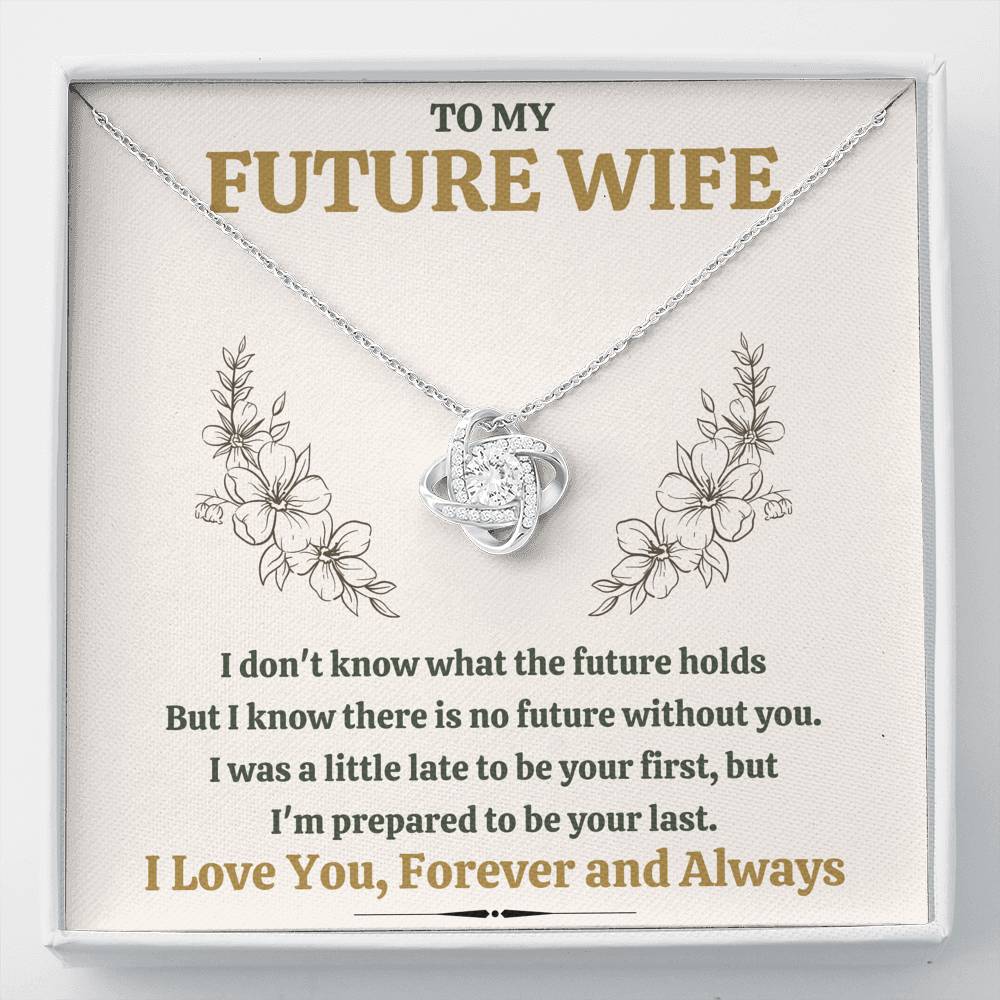 TO MY FUTURE WIFE "LATE" LOVE KNOT NECKLACE GIFT SET - ON CLOUD NINE GIFTS