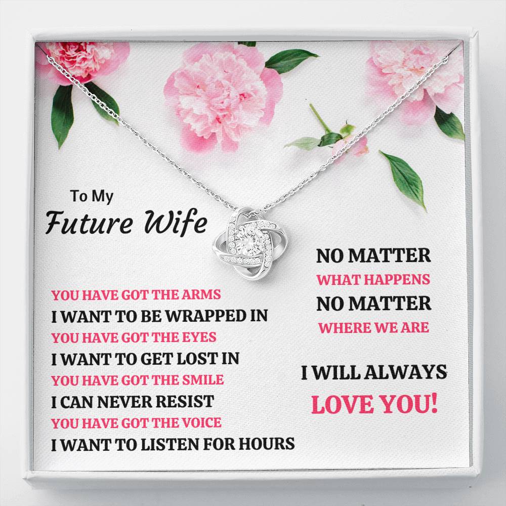 TO MY FUTURE WIFE "YOU HAVE GOT EVERYTHING" LOVE KNOT NECKLACE GIFT SET - ON CLOUD NINE GIFTS