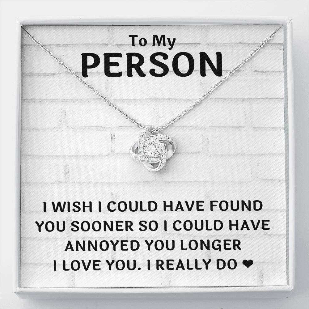 TO MY PERSON "FOUND YOU SOONER" LOVE KNOT NECKLACE GIFT SET - ON CLOUD NINE GIFTS