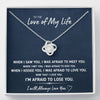 TO THE LOVE OF MY LIFE "AFRAID TO LOSE YOU" LOVE KNOT NECKLACE GIFT SET - ON CLOUD NINE GIFTS