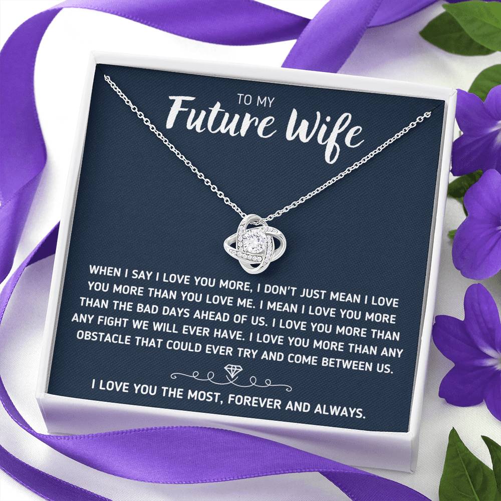 TO MY FUTURE WIFE "LOVE YOU THE MOST" LOVE KNOT NECKLACE - ON CLOUD NINE GIFTS