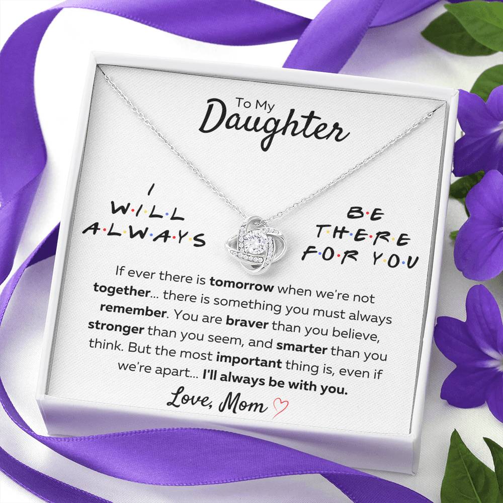 TO MY DAUGHTER FROM MOM "THERE FOR YOU - STRONGER THAN YOU SEEM" LOVE KNOT NECKLACE GIFT SET - ON CLOUD NINE GIFTS