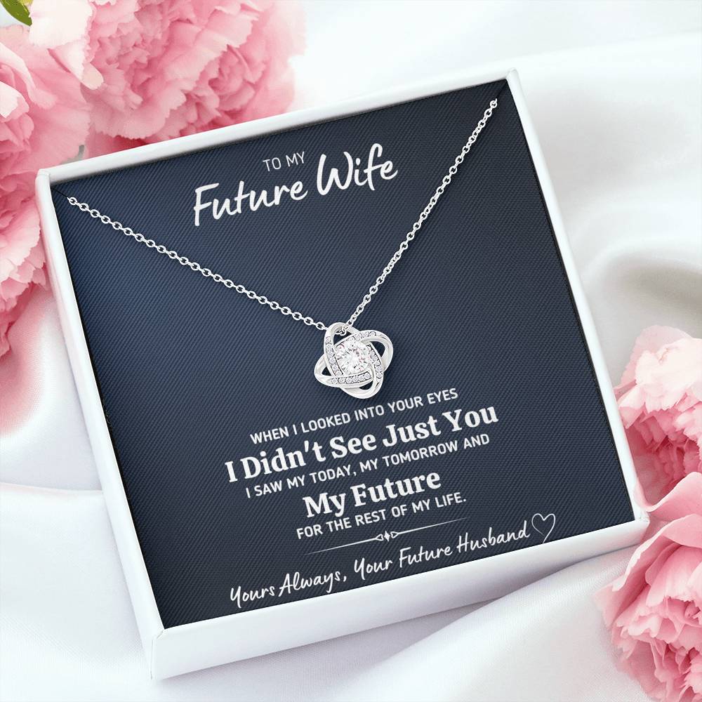 TO MY FUTURE WIFE "LOOKED INTO YOUR EYES" LOVE KNOT NECKLACE GIFT SET - ON CLOUD NINE GIFTS