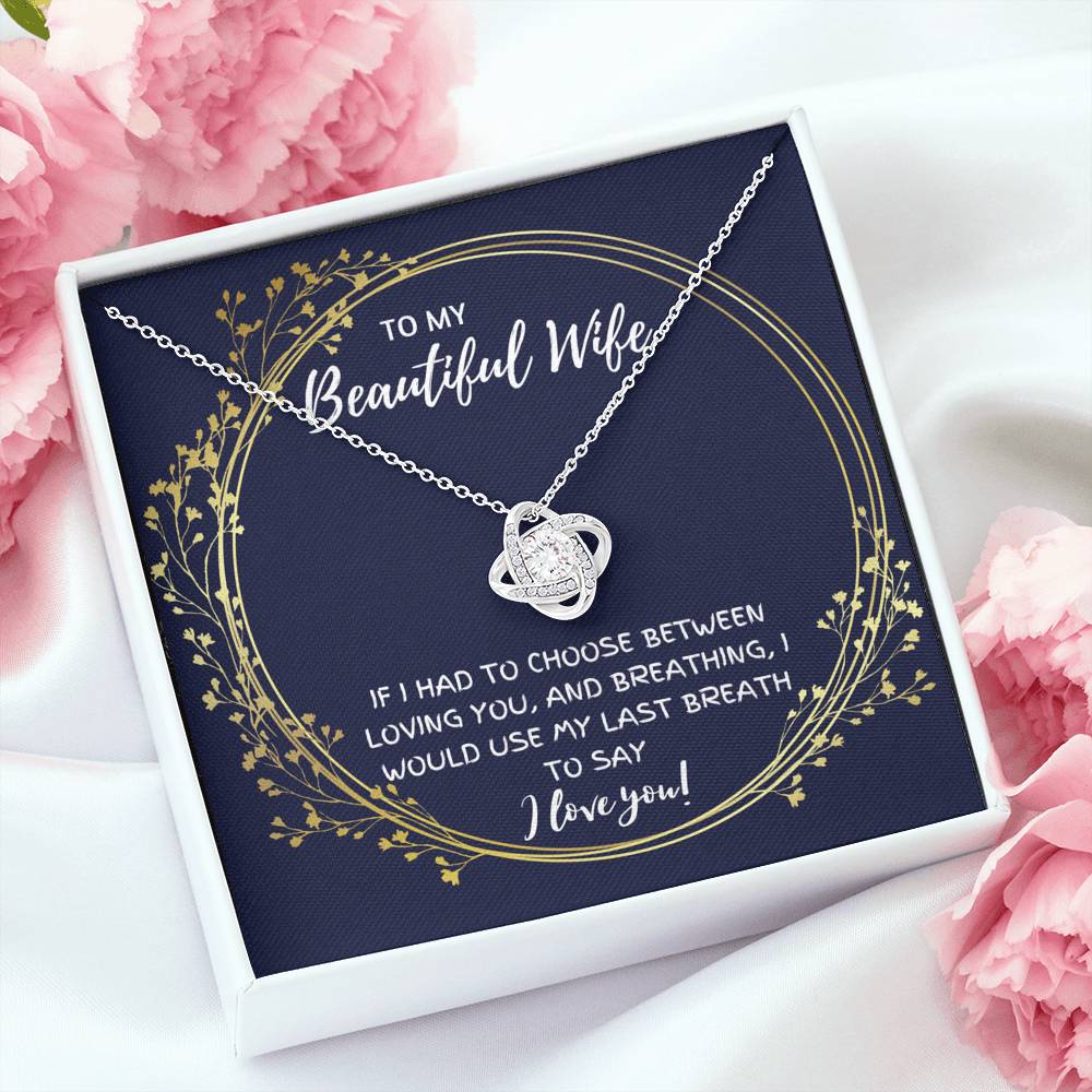 TO MY BEUTIFUL WIFE "BREATHING" LOVE KNOT NECKLACE GIFT SET - ON CLOUD NINE GIFTS