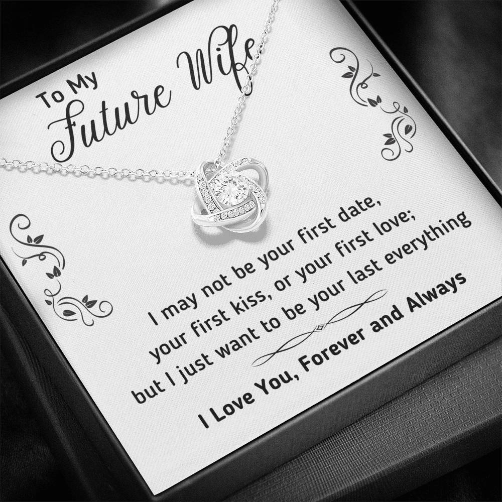 TO MY FUTURE WIFE "LAST EVERYTHING - DECORATION" LOVE KNOT NECKLACE GIFT SET - ON CLOUD NINE GIFTS