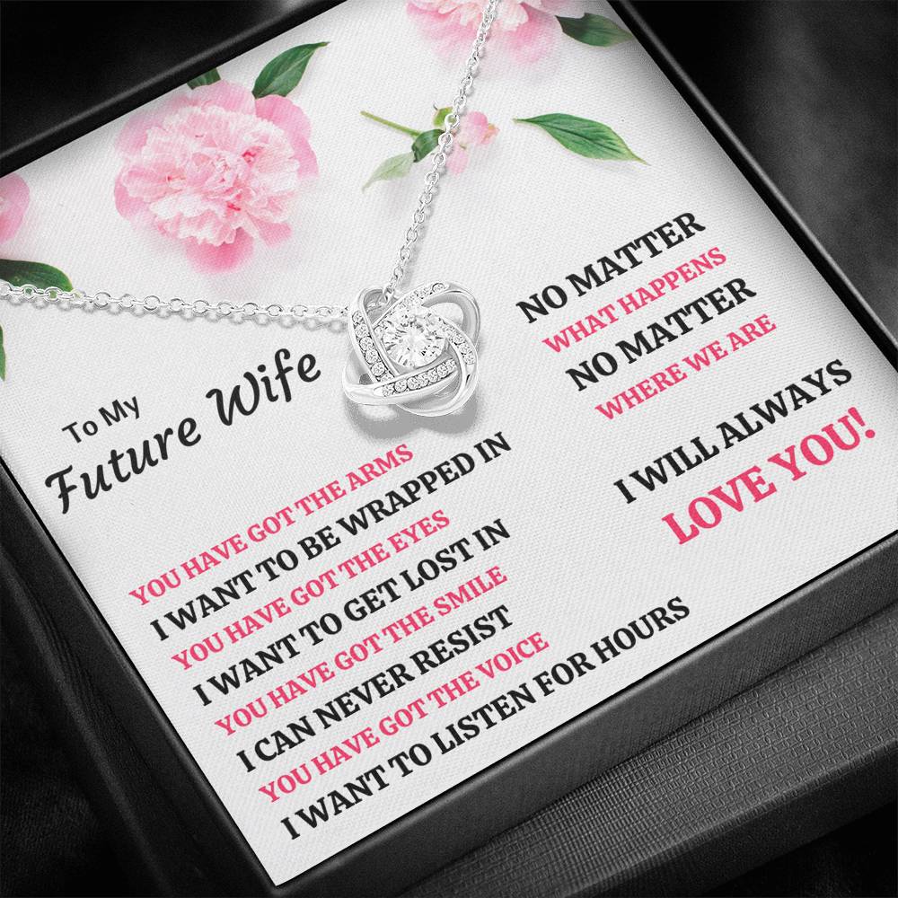 TO MY FUTURE WIFE "YOU HAVE GOT EVERYTHING" LOVE KNOT NECKLACE GIFT SET - ON CLOUD NINE GIFTS