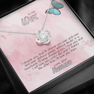 TO MY WIFE "CHOOSE" LOVE KNOT NECKLACE GIFT SET - ON CLOUD NINE GIFTS
