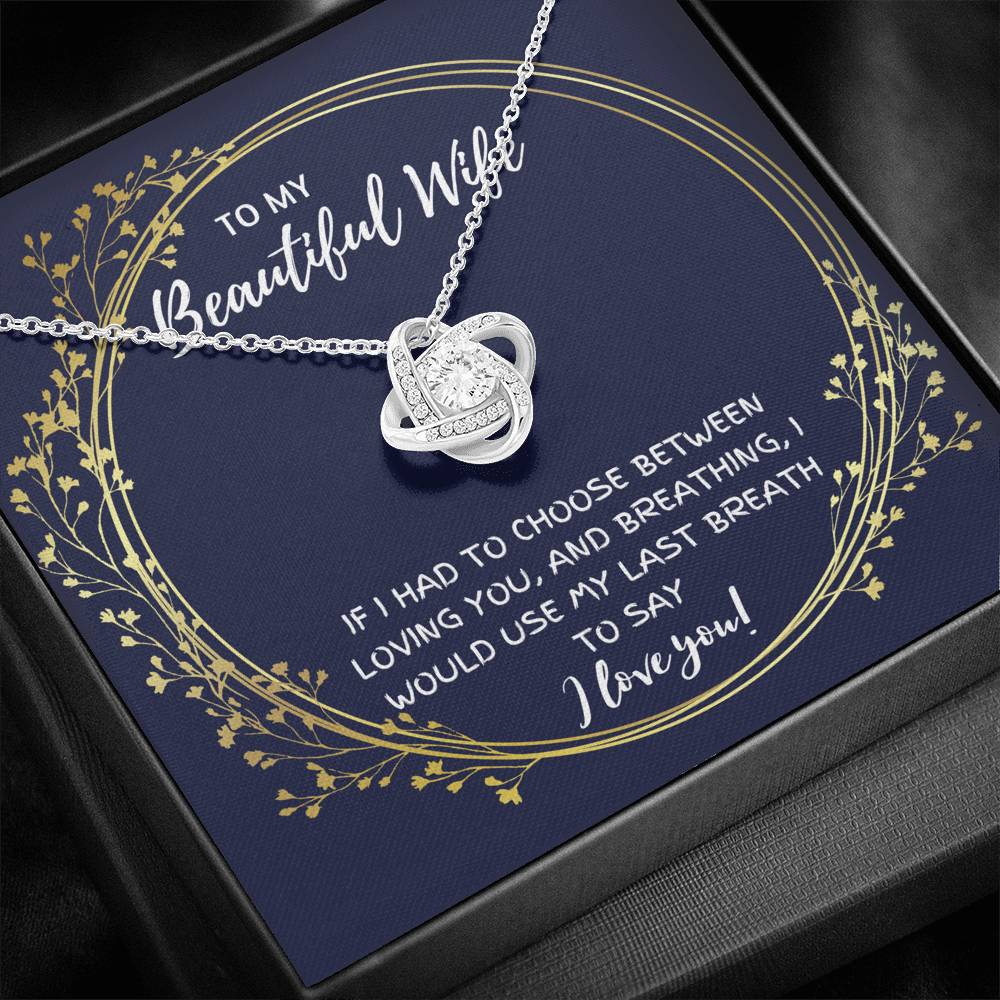 TO MY BEUTIFUL WIFE "BREATHING" LOVE KNOT NECKLACE GIFT SET - ON CLOUD NINE GIFTS