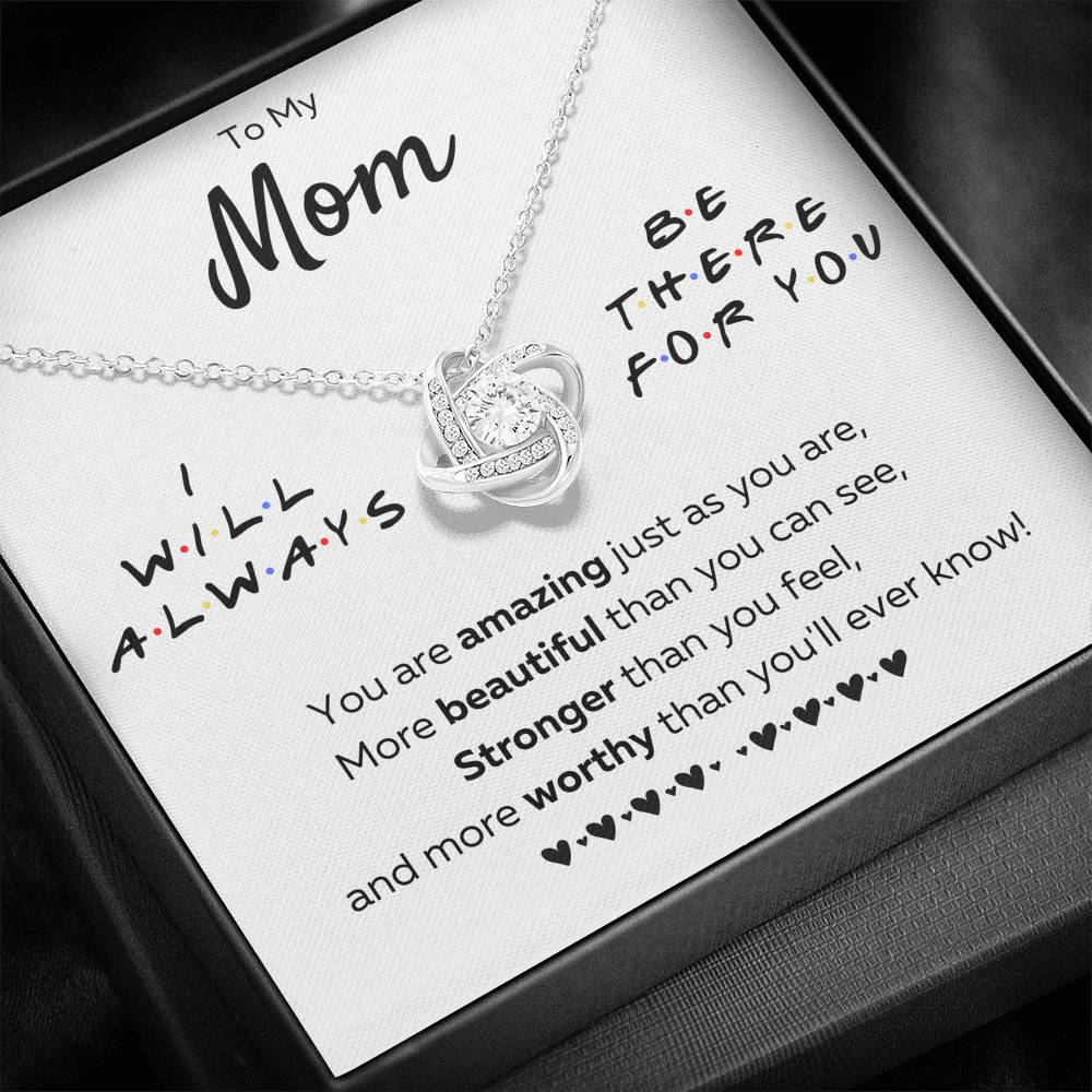 TO MY MOM "THERE FOR YOU - JUST AS YOU ARE" LOVE KNOT NECKLACE GIFT SET - ON CLOUD NINE GIFTS