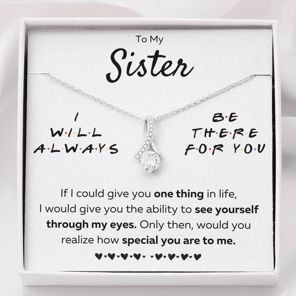 TO MY SISTER "THERE FOR YOU - MY EYES" ALLURING BEAUTY NECKLACE GIFT SET - ON CLOUD NINE GIFTS