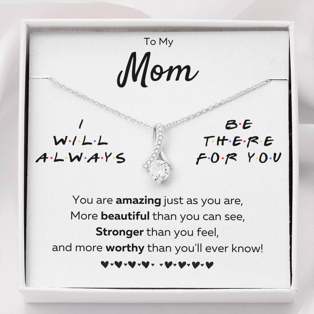 TO MY MOM "THERE FOR YOU - JUST AS YOU ARE" ALLURING BEAUTY NECKLACE GIFT SET - ON CLOUD NINE GIFTS