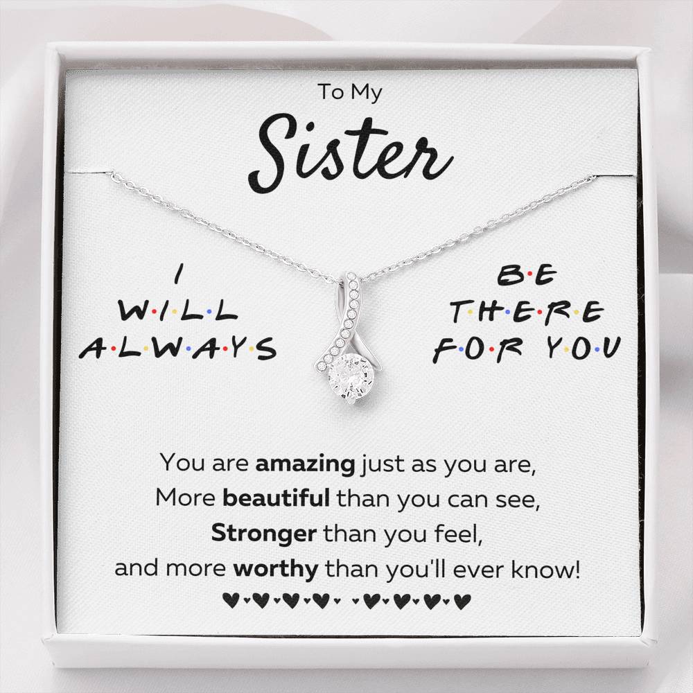 TO MY SISTER "THERE FOR YOU - JUST AS YOU ARE" ALLURING BEAUTY NECKLACE GIFT SET - ON CLOUD NINE GIFTS