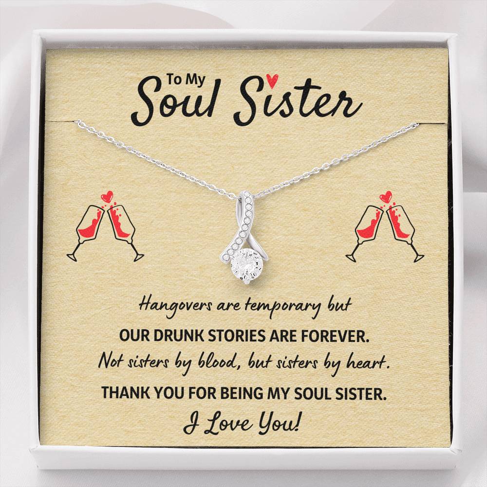 TO MY SOUL SISTER "OUR DRUNK STORIES ARE FOREVER" ALLURING BEAUTY NECKLACE GIFT SET - ON CLOUD NINE GIFTS