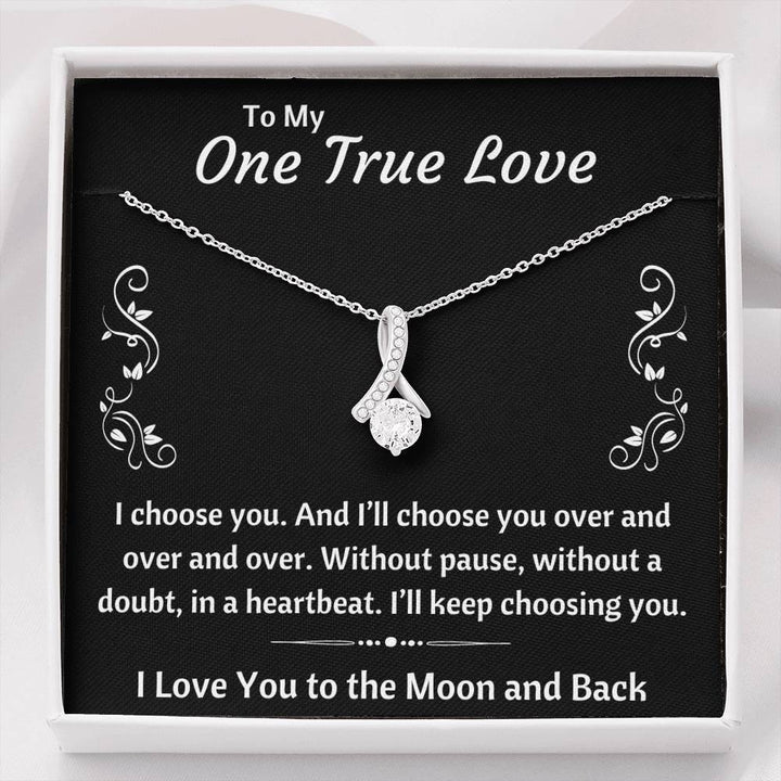 TO MY ONE TRUE LOVE "CHOOSING YOU" ALLURING BEAUTY NECKLACE GIFT SET - ON CLOUD NINE GIFTS