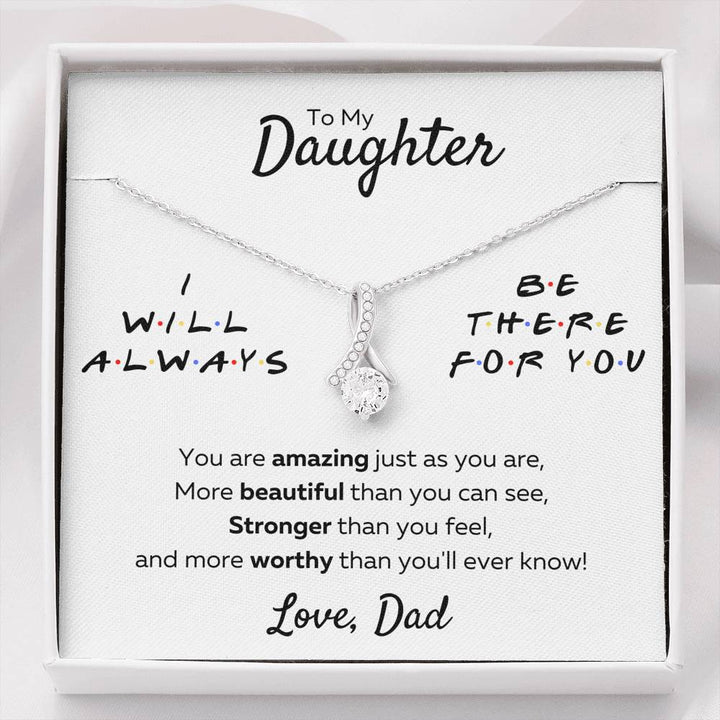 TO MY DAUGHTER FROM DAD "THERE FOR YOU - AMAZING JUST AS YOU ARE" ALLURING BEAUTY NECKLACE GIFT SET - ON CLOUD NINE GIFTS