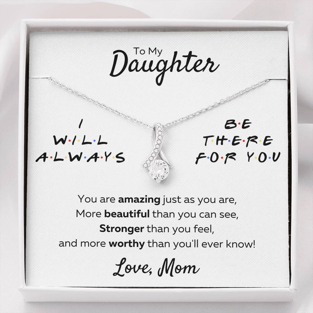TO MY DAUGHTER FROM MOM "THERE FOR YOU - AMAZING JUST AS YOU ARE" ALLURING BEAUTY NECKLACE GIFT SET - ON CLOUD NINE GIFTS