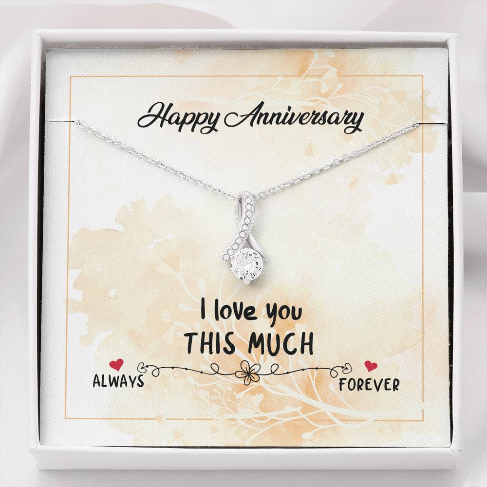 HAPPY ANNIVERSARY "THIS MUCH" ALLURING BEAUTY NECKLACE GIFT SET - ON CLOUD NINE GIFTS