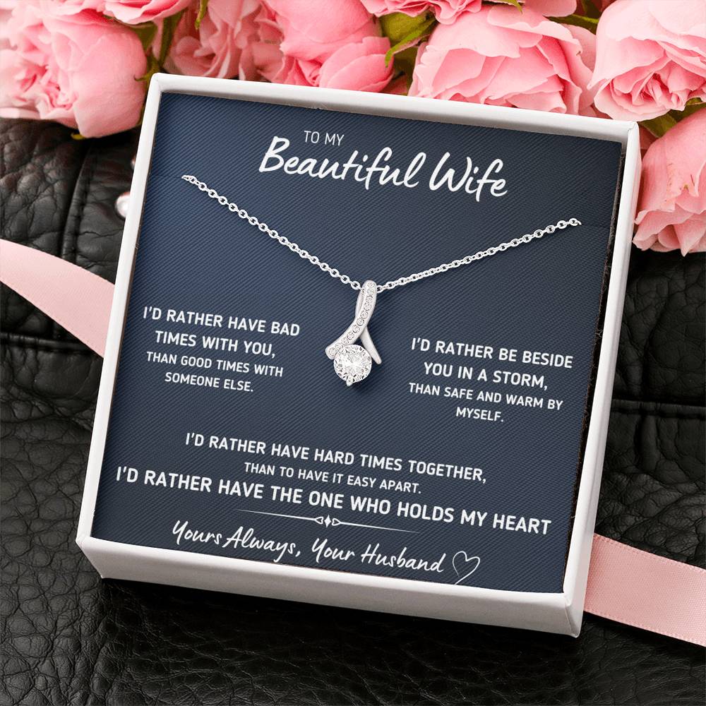 TO MY BEAUTIFUL WIFE "I'D RATHER" ALLURING BEAUTY NECKLACE GIFT SET - ON CLOUD NINE GIFTS
