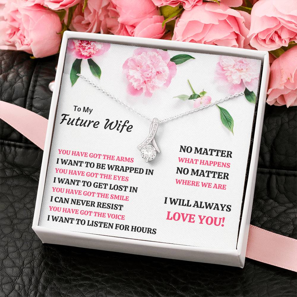 TO MY FUTURE WIFE "YOU HAVE GOT EVERYTHING" ALLURING BEAUTY NECKLACE GIFT SET - ON CLOUD NINE GIFTS