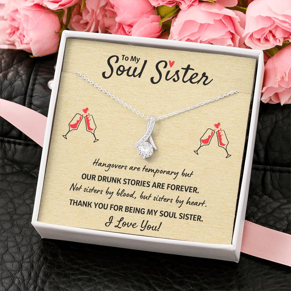 TO MY SOUL SISTER "OUR DRUNK STORIES ARE FOREVER" ALLURING BEAUTY NECKLACE GIFT SET - ON CLOUD NINE GIFTS