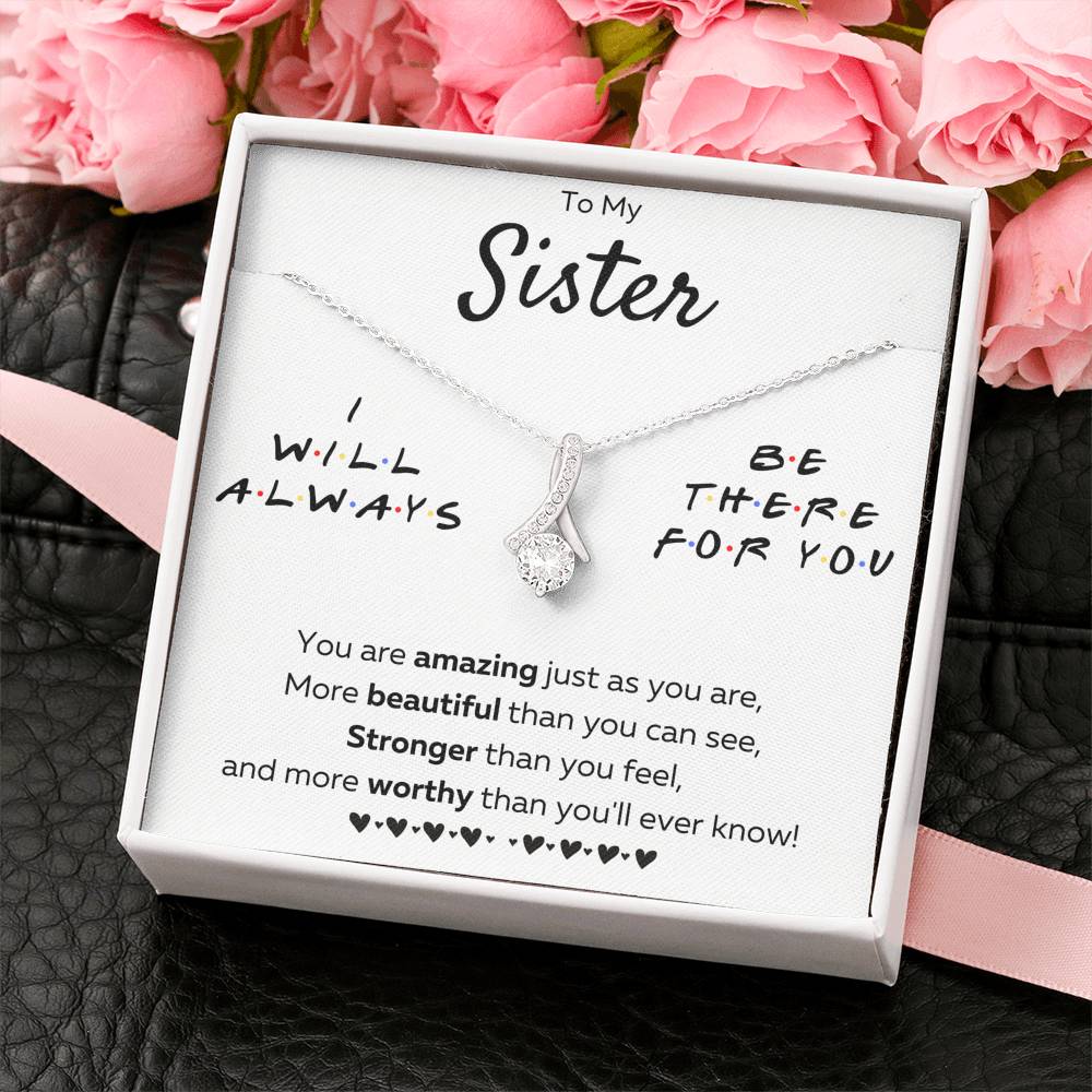 TO MY SISTER "THERE FOR YOU - JUST AS YOU ARE" ALLURING BEAUTY NECKLACE GIFT SET - ON CLOUD NINE GIFTS