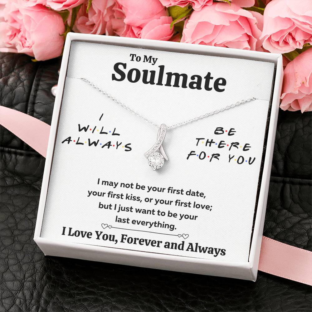 TO MY SOULMATE "THERE FOR YOU - LAST EVERYTHING" ALLURING BEAUTY NECKLACE GIFT SET - ON CLOUD NINE GIFTS