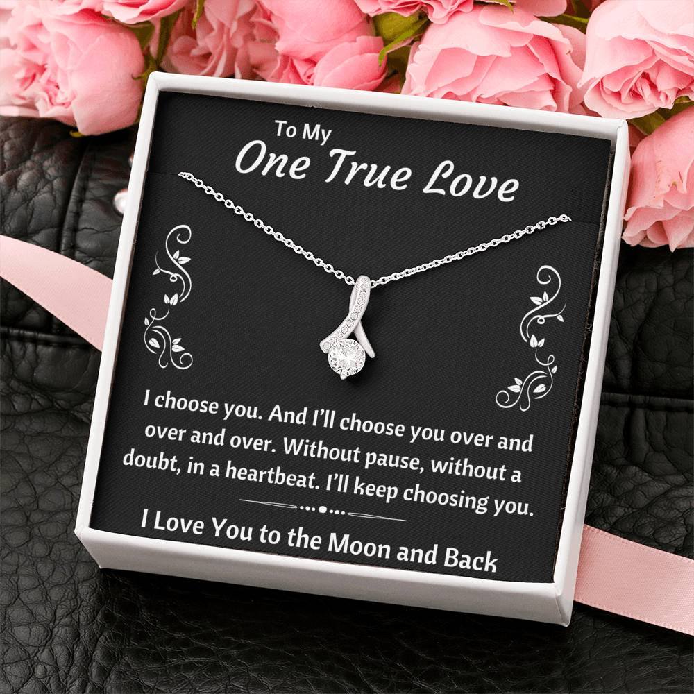 TO MY ONE TRUE LOVE "CHOOSING YOU" ALLURING BEAUTY NECKLACE GIFT SET - ON CLOUD NINE GIFTS