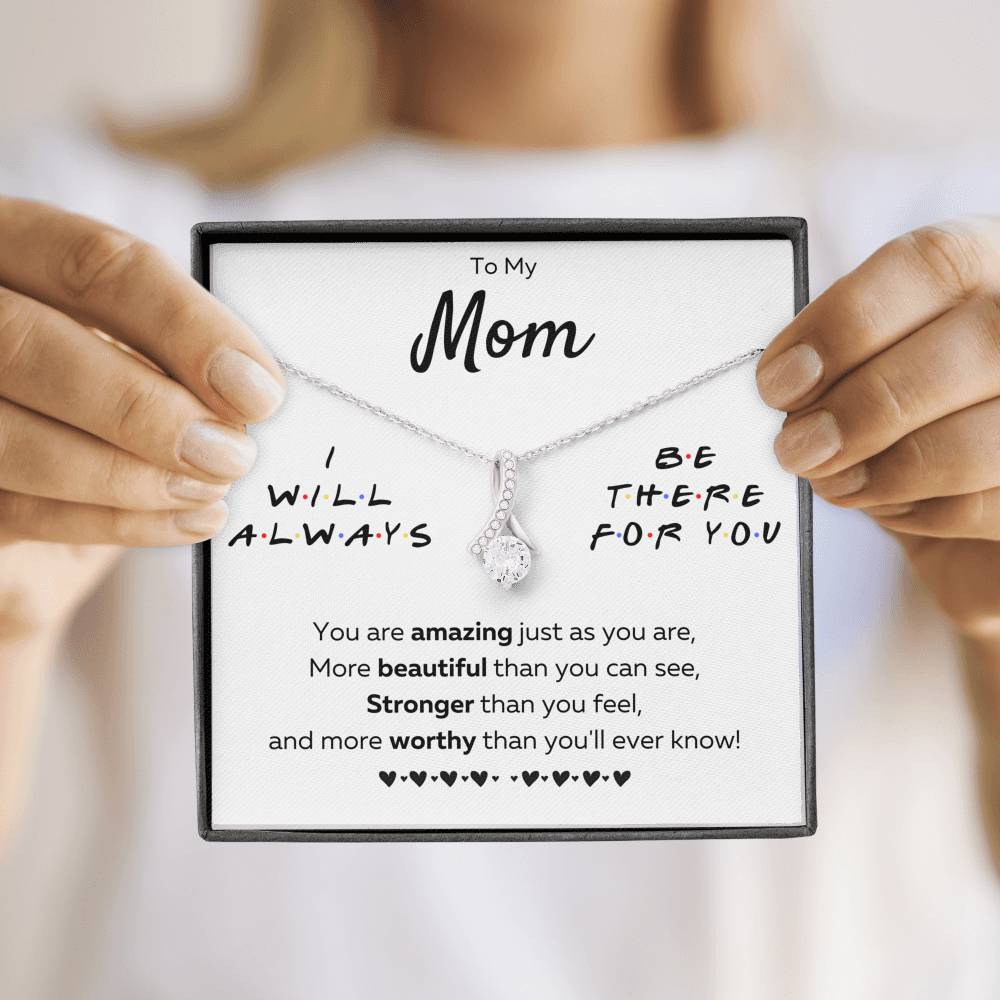 TO MY MOM "THERE FOR YOU - JUST AS YOU ARE" ALLURING BEAUTY NECKLACE GIFT SET - ON CLOUD NINE GIFTS