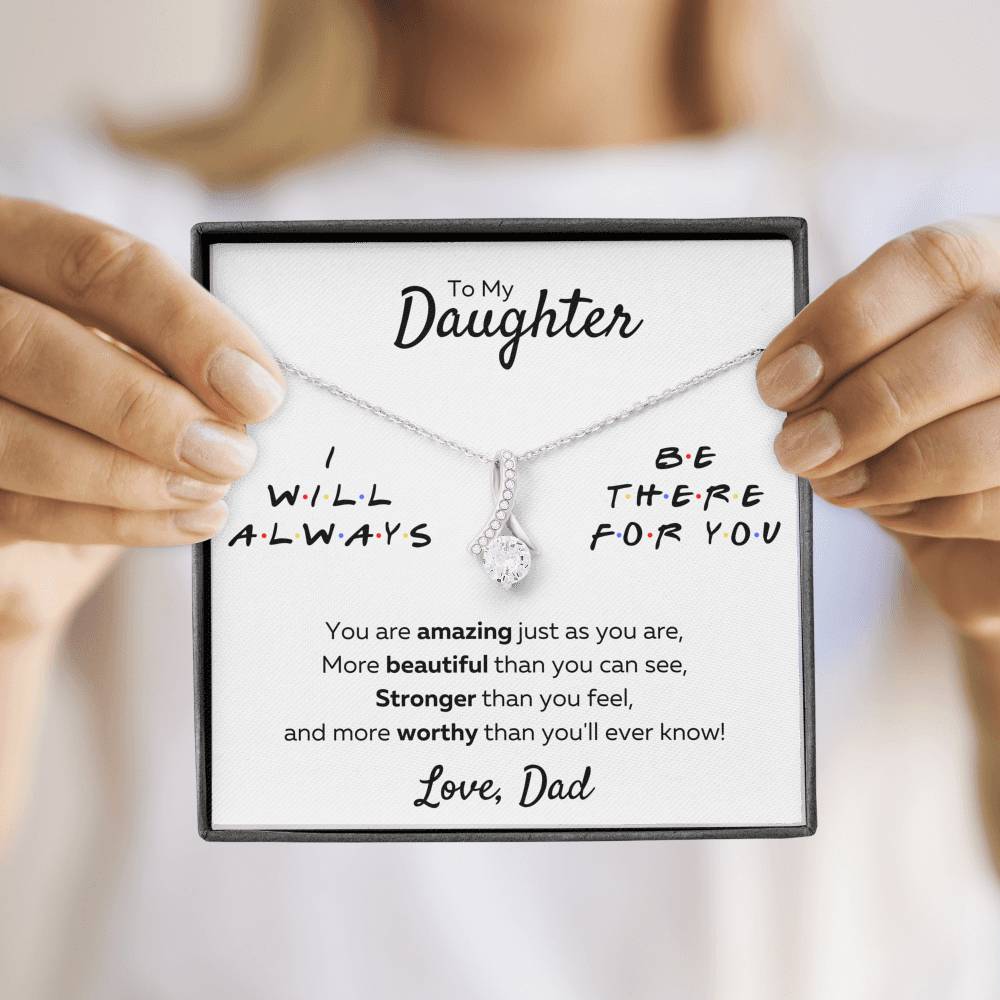 TO MY DAUGHTER FROM DAD "THERE FOR YOU - AMAZING JUST AS YOU ARE" ALLURING BEAUTY NECKLACE GIFT SET - ON CLOUD NINE GIFTS