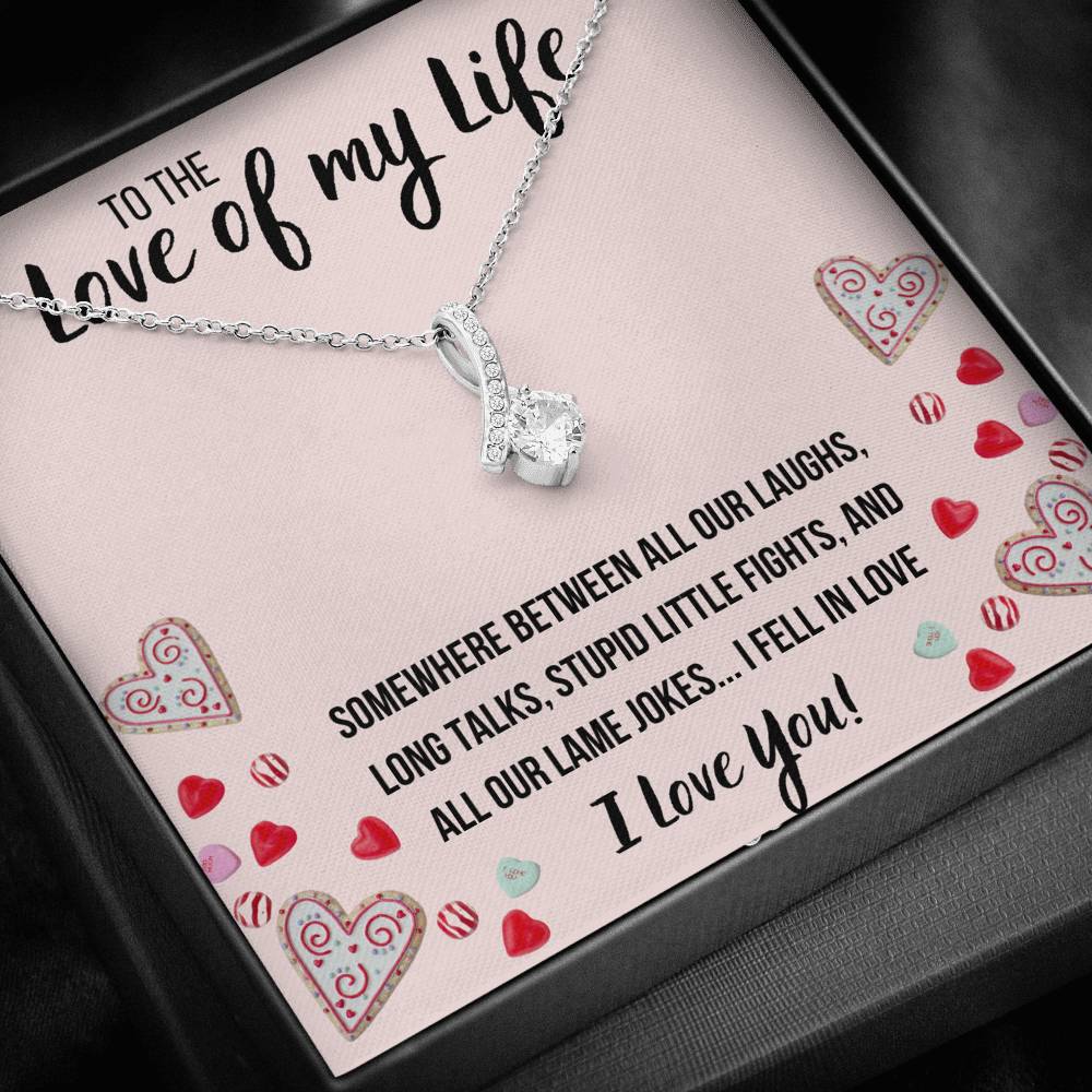 TO THE LOVE OF MY LIFE "STUPID LITTLE FIGHTS" ALLURING BEAUTY NECKLACE GIFT SET - ON CLOUD NINE GIFTS