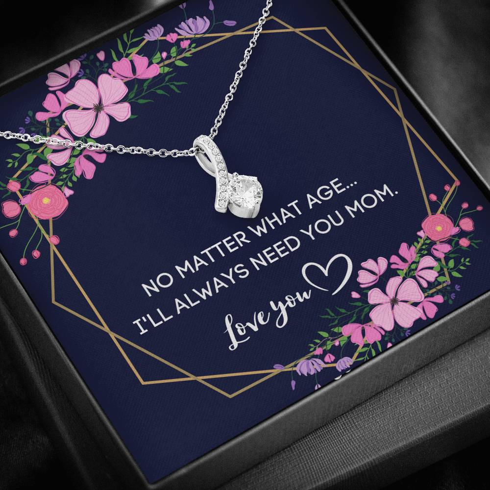 I WILL ALWAYS NEED YOU MOM ALLURING BEAUTY NECKLACE GIFT SET - ON CLOUD NINE GIFTS