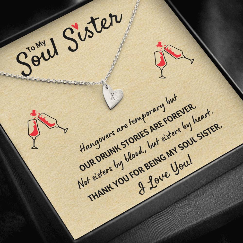 TO MY SOUL SISTER "OUR DRUNK STORIES ARE FOREVER" CUSTOM NAME INITIALS ENGRAVING HEARTS NECKLACE GIFT SET - ON CLOUD NINE GIFTS