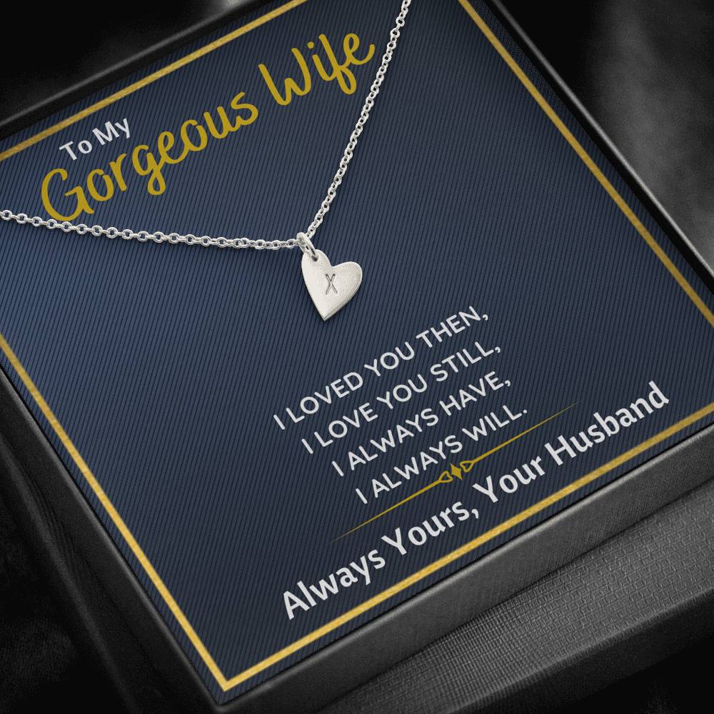TO MY GORGEOUS WIFE "I LOVED YOU THEN" CUSTOM NAME INITIALS ENGRAVING HEARTS NECKLACE GIFT SET - ON CLOUD NINE GIFTS