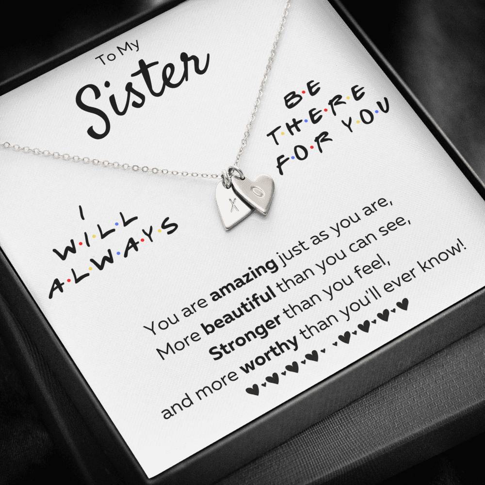 TO MY SISTER "THERE FOR YOU - JUST AS YOU ARE" CUSTOM NAME INITIALS ENGRAVING HEARTS NECKLACE GIFT SET - ON CLOUD NINE GIFTS