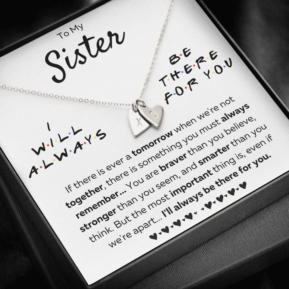 TO MY SISTER "THERE FOR YOU - BRAVER" CUSTOM NAME INITIALS ENGRAVING HEARTS NECKLACE GIFT SET - ON CLOUD NINE GIFTS