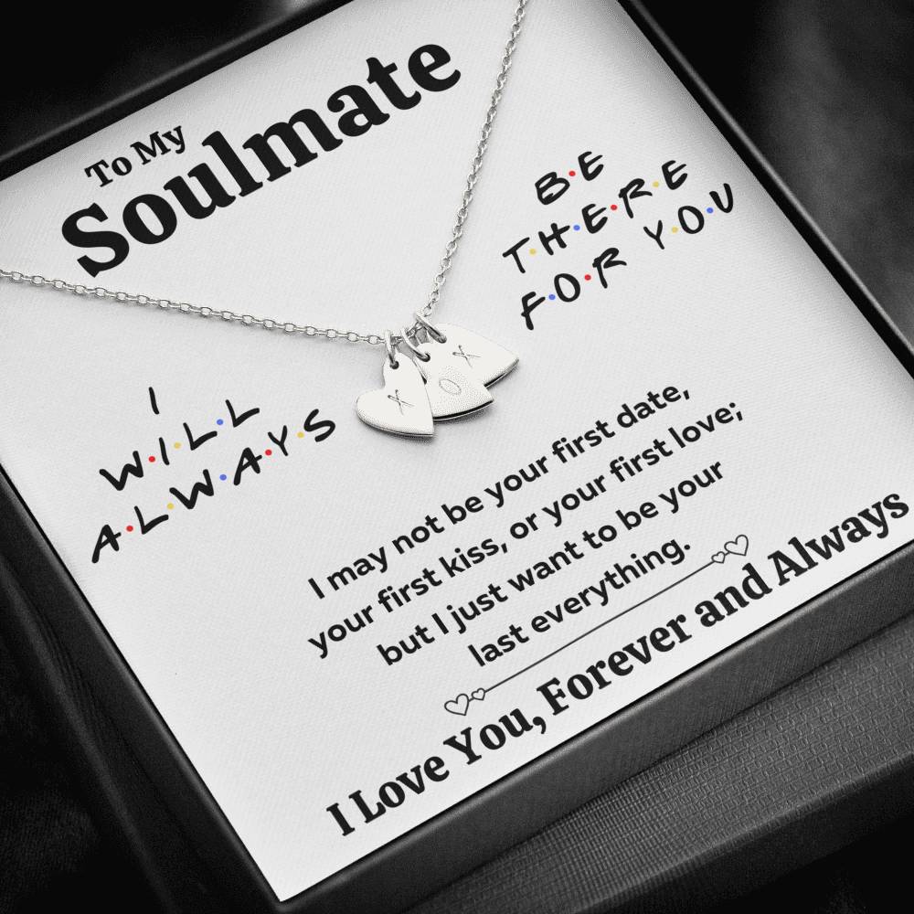 TO MY SOULMATE "THERE FOR YOU - LAST EVERYTHING" CUSTOM NAME INITIALS ENGRAVING HEARTS NECKLACE GIFT SET - ON CLOUD NINE GIFTS