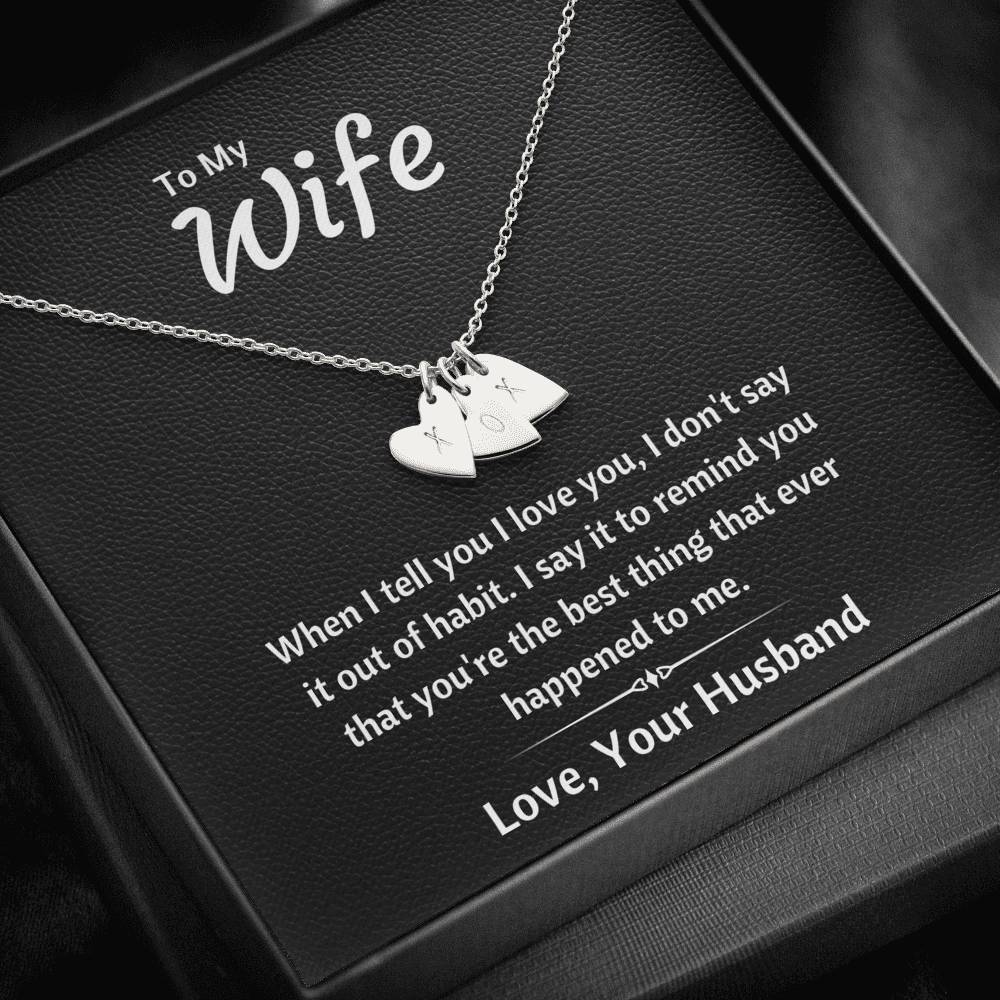 TO MY WIFE "OUT OF HABIT" CUSTOM NAME INITIALS ENGRAVING HEARTS NECKLACE GIFT SET - ON CLOUD NINE GIFTS