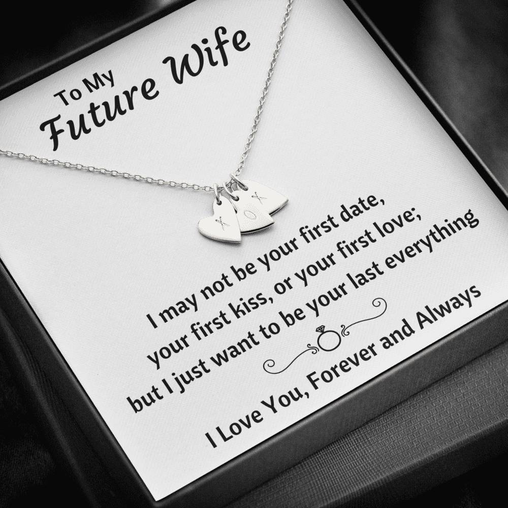 TO MY FUTURE WIFE "LAST EVERYTHING" CUSTOM NAME INITIALS ENGRAVING HEARTS NECKLACE GIFT SET - ON CLOUD NINE GIFTS