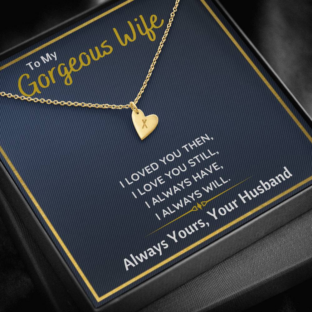 TO MY GORGEOUS WIFE "I LOVED YOU THEN" CUSTOM NAME INITIALS ENGRAVING HEARTS NECKLACE GIFT SET - ON CLOUD NINE GIFTS