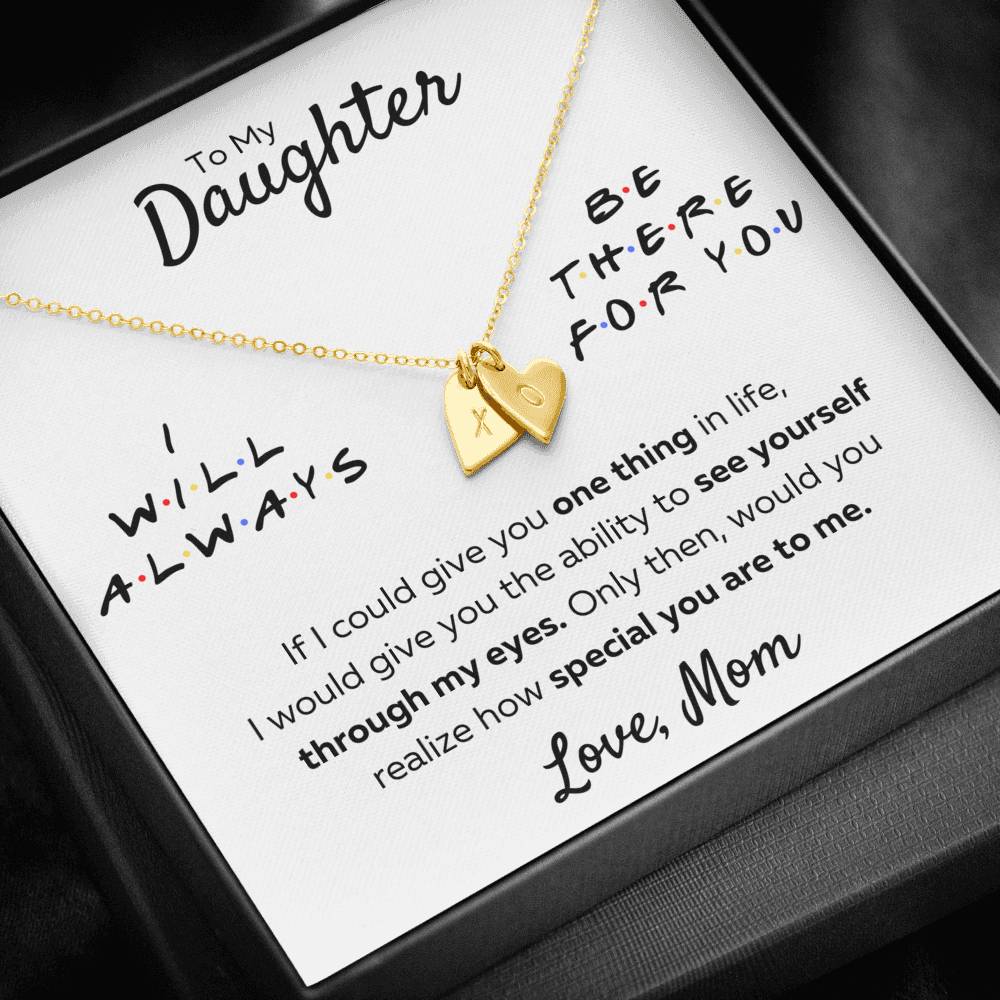 TO MY DAUGHTER FROM MOM "THERE FOR YOU - MY EYES" CUSTOM NAME INITIALS ENGRAVING HEARTS NECKLACE GIFT SET - ON CLOUD NINE GIFTS