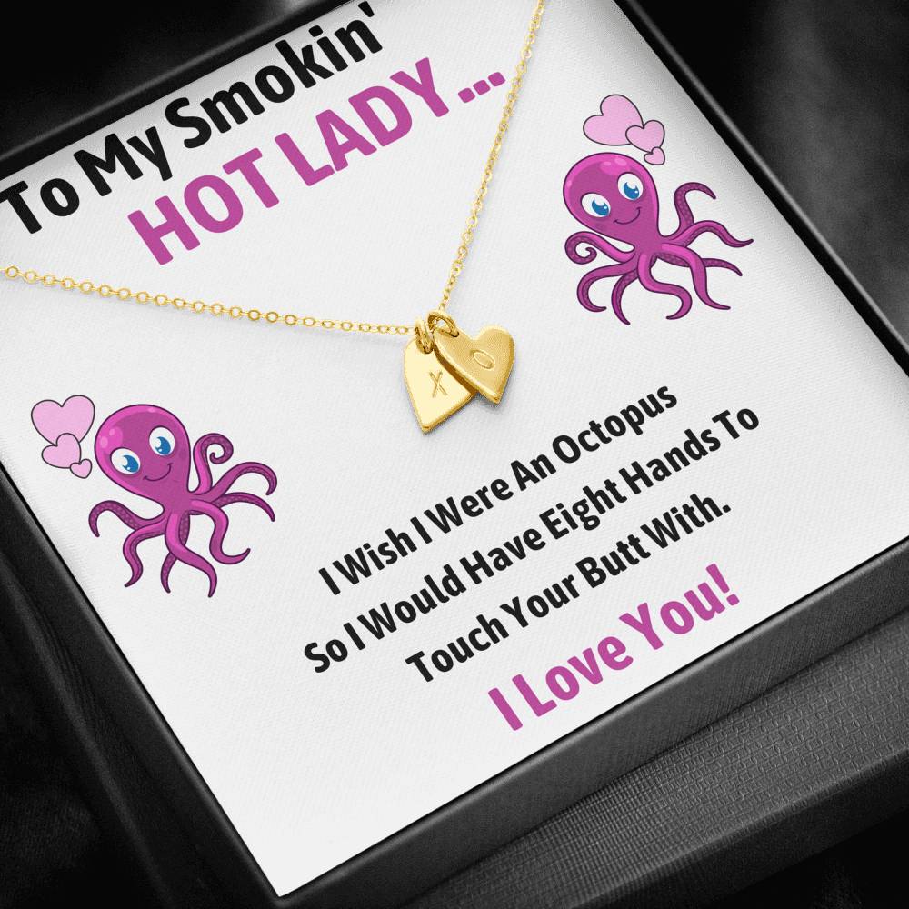 TO MY SMOKIN HOT LADY "OCTOPUS" CUSTOM NAME INITIALS HEARTS NECKLACE GIFT SET - ON CLOUD NINE GIFTS