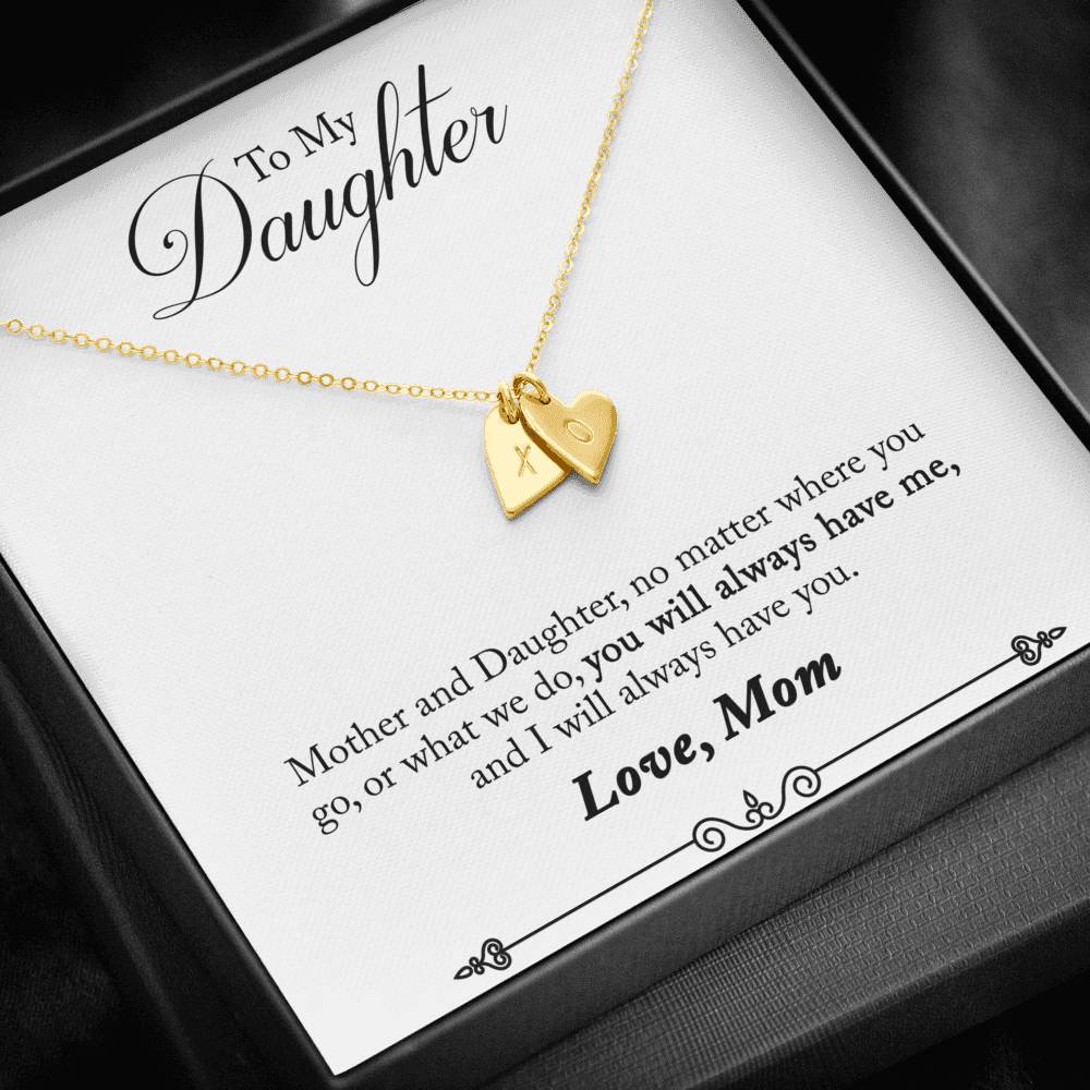 TO MY DAUGHTER "HAVE YOU - SO" CUSTOM NAME INITIALS ENGRAVING HEARTS NECKLACE GIFT SET - ON CLOUD NINE GIFTS